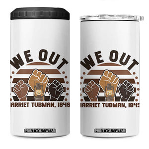 Harriet Tubman We Out 1849 4 in 1 Can Cooler Tumbler Vintage Sunset Black American Hero TS12 One Size: 16 oz White Print Your Wear