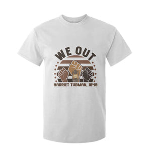 Harriet Tubman We Out 1849 T Shirt For Kid Vintage Sunset Black American Hero TS12 White Print Your Wear