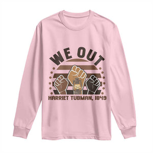 Harriet Tubman We Out 1849 Long Sleeve Shirt Vintage Sunset Black American Hero TS12 Light Pink Print Your Wear