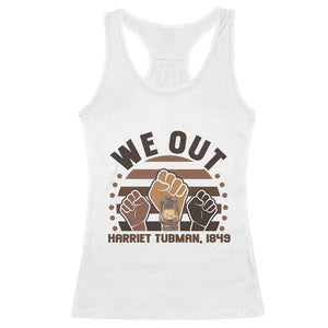 Harriet Tubman We Out 1849 Racerback Tank Top Vintage Sunset Black American Hero TS12 White Print Your Wear
