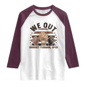 Harriet Tubman We Out 1849 Raglan Shirt Vintage Sunset Black American Hero TS12 White Maroon Print Your Wear