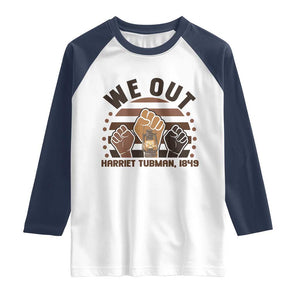 Harriet Tubman We Out 1849 Raglan Shirt Vintage Sunset Black American Hero TS12 White Navy Print Your Wear
