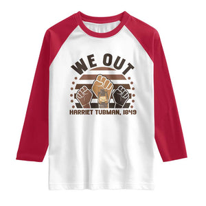 Harriet Tubman We Out 1849 Raglan Shirt Vintage Sunset Black American Hero TS12 White Red Print Your Wear