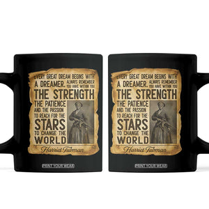 Harriet Tubman Quote Coffee Mug Strength Patience Passion To Change The World TS12 Black Print Your Wear