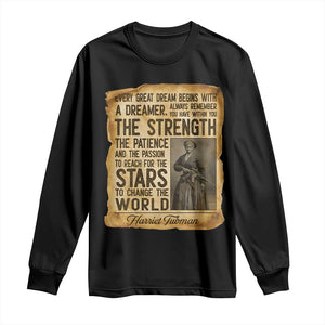 Harriet Tubman Quote Long Sleeve Shirt Strength Patience Passion To Change The World TS12 Black Print Your Wear