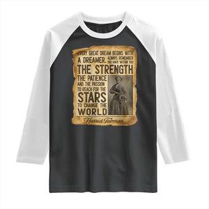 Harriet Tubman Quote Raglan Shirt Strength Patience Passion To Change The World TS12 Black White Print Your Wear