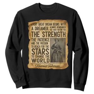 Harriet Tubman Quote Sweatshirt Strength Patience Passion To Change The World TS12 Black Print Your Wear