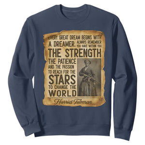 Harriet Tubman Quote Sweatshirt Strength Patience Passion To Change The World TS12 Navy Print Your Wear