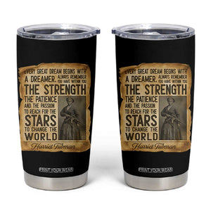 Harriet Tubman Quote Tumbler Cup Strength Patience Passion To Change The World TS12 Black Print Your Wear