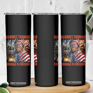 Harriet Tubman Courage Is Freedom Skinny Tumbler Black History Gift TS12 Print Your Wear
