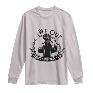 Harriet Tubman Long Sleeve Shirt We Out Breaking The Chains Iconic Legacy Gift TS12 Ice Gray Print Your Wear