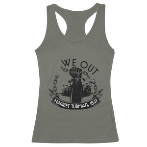 Harriet Tubman Racerback Tank Top We Out Breaking The Chains Iconic Legacy Gift TS12 Military Green Print Your Wear