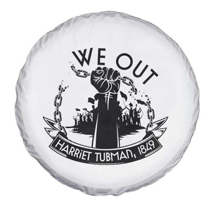 Harriet Tubman Spare Tire Cover We Out Breaking The Chains Iconic Legacy Gift TS12 Print Your Wear