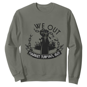 Harriet Tubman Sweatshirt We Out Breaking The Chains Iconic Legacy Gift TS12 Military Green Print Your Wear