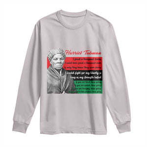 Harriet Tubman Legacy Long Sleeve Shirt Pan African Flag Freedom Fighter Quote TS12 Ice Gray Print Your Wear
