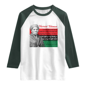 Harriet Tubman Legacy Raglan Shirt Pan African Flag Freedom Fighter Quote TS12 White Dark Forest Green Print Your Wear