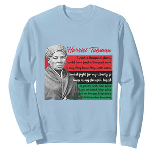 Harriet Tubman Legacy Sweatshirt Pan African Flag Freedom Fighter Quote TS12 Light Blue Print Your Wear