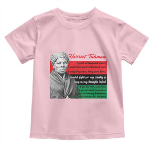 Harriet Tubman Legacy Toddler T Shirt Pan African Flag Freedom Fighter Quote TS12 Light Pink Print Your Wear