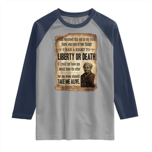 Harriet Tubman Raglan Shirt Liberty Or Death Black History Legacy TS12 Sport Gray Navy Print Your Wear