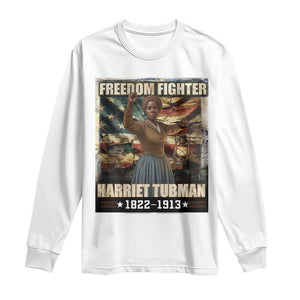 Harriet Tubman Long Sleeve Shirt Black History African American Leader Gift TS12 White Print Your Wear