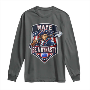Maye Be A Dynasty Long Sleeve Shirt Quarterback Football Fan TS12 Dark Heather Print Your Wear