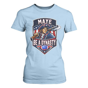 Maye Be A Dynasty T Shirt For Women Quarterback Football Fan TS12 Light Blue Print Your Wear