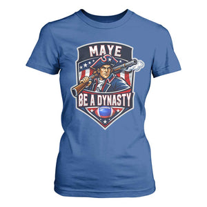 Maye Be A Dynasty T Shirt For Women Quarterback Football Fan TS12 Royal Blue Print Your Wear