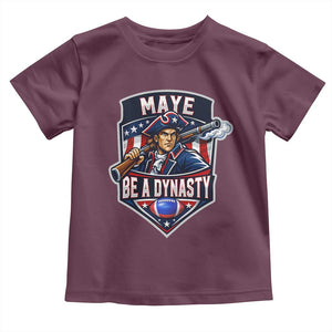 Maye Be A Dynasty Toddler T Shirt Quarterback Football Fan TS12 Maroon Print Your Wear