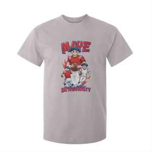 Maye Be A Dynasty T Shirt For Kid Funny QB Football Fan TS12 Ice Gray Print Your Wear
