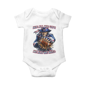 We All We Got We All We Need Baby Onesie Football Fan TS12 White Print Your Wear