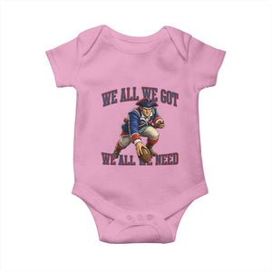 We All We Got We All We Need Baby Onesie Football Fan Supporter TS12 Light Pink Print Your Wear