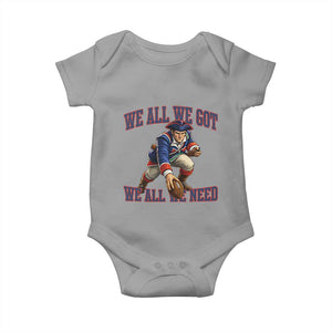 We All We Got We All We Need Baby Onesie Football Fan Supporter TS12 Sport Gray Print Your Wear