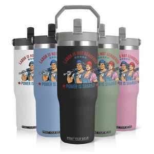Labor Day Union Strong Feminism Flip Straw Tumbler Labor Is Not Gendered Power Is Shared