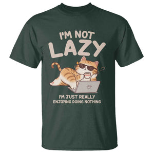 Funny Lazy Cat T Shirt I'm Not Lazy I'm Just Really Enjoying Doing Nothing TS12 Dark Forest Green Print Your Wear