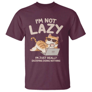 Funny Lazy Cat T Shirt I'm Not Lazy I'm Just Really Enjoying Doing Nothing TS12 Maroon Print Your Wear