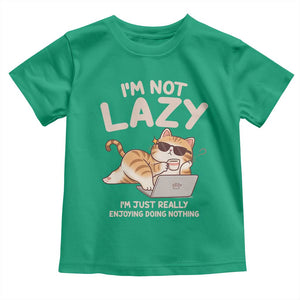 Funny Lazy Cat Toddler T Shirt I'm Not Lazy I'm Just Really Enjoying Doing Nothing TS12 Irish Green Print Your Wear