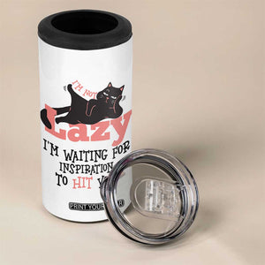 I Am Not Lazy I Am Waiting For Inspiration To Hit You 4 in 1 Can Cooler Tumbler Black Lazy Cat TS12 Print Your Wear