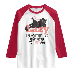I Am Not Lazy I Am Waiting For Inspiration To Hit You Raglan Shirt Black Lazy Cat TS12 White Red Print Your Wear