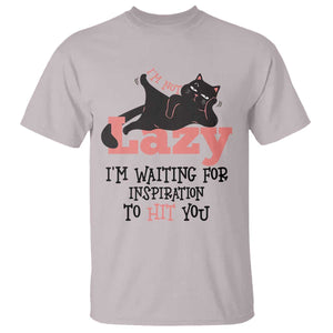 I Am Not Lazy I Am Waiting For Inspiration To Hit You T Shirt Black Lazy Cat TS12 Ice Gray Print Your Wear