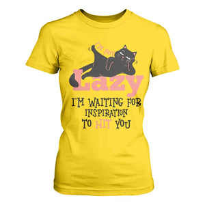 I Am Not Lazy I Am Waiting For Inspiration To Hit You T Shirt For Women Black Lazy Cat TS12 Daisy Print Your Wear