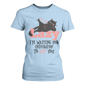 I Am Not Lazy I Am Waiting For Inspiration To Hit You T Shirt For Women Black Lazy Cat TS12 Light Blue Print Your Wear