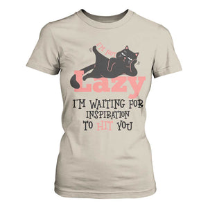 I Am Not Lazy I Am Waiting For Inspiration To Hit You T Shirt For Women Black Lazy Cat TS12 Sand Print Your Wear