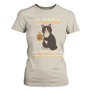Funny I Am Retired You Are Not Have Fun At Work Tomorrow T Shirt For Women Black Cat TS12 Sand Print Your Wear