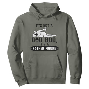 Funny Dad Hoodie It Is Not A Dad Bod It Is A Father Figure TS12 Military Green Print Your Wear