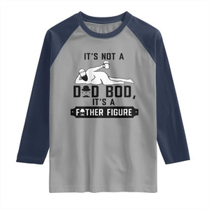 Funny Dad Raglan Shirt It Is Not A Dad Bod It Is A Father Figure TS12 Sport Gray Navy Print Your Wear