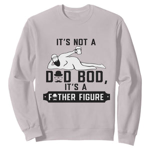 Funny Dad Sweatshirt It Is Not A Dad Bod It Is A Father Figure TS12 Ice Gray Print Your Wear