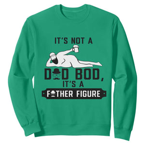 Funny Dad Sweatshirt It Is Not A Dad Bod It Is A Father Figure TS12 Irish Green Print Your Wear