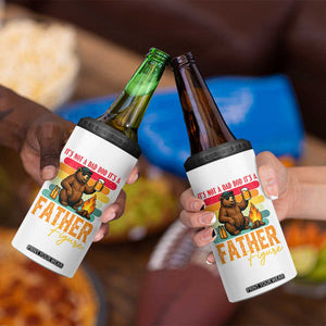 Funny Bear Dad 4 in 1 Can Cooler Tumbler It Is Not A Dad Bod It Is A Father Figure TS12 Print Your Wear