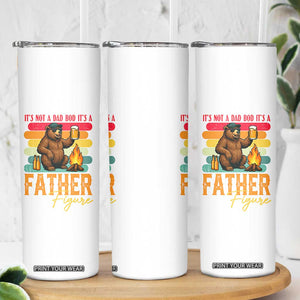 Funny Bear Dad Skinny Tumbler It Is Not A Dad Bod It Is A Father Figure TS12 Print Your Wear
