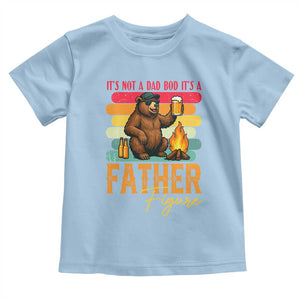 Funny Bear Dad Toddler T Shirt It Is Not A Dad Bod It Is A Father Figure TS12 Light Blue Print Your Wear